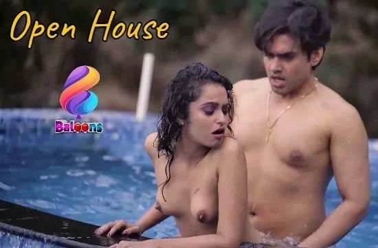 Open House S01 E01 Unrated Hindi Hot Web Series Balloons Movies