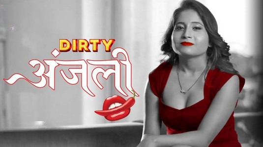 Dirty Anjali EP1 Hot Hindi MangoTV Web Series