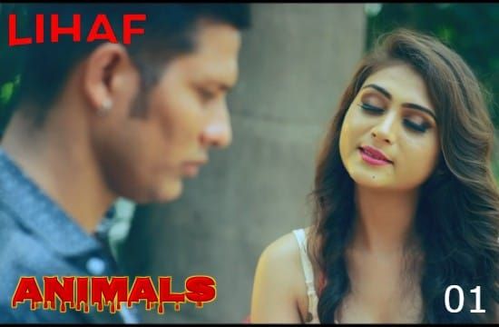 Animals S01 E01 Hindi Hot Web Series Lihaf