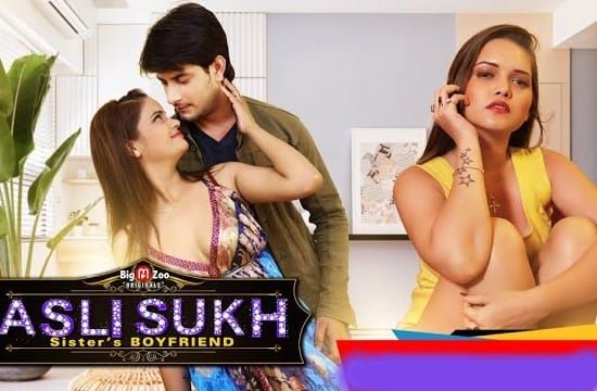 Asli Sukh Sister Boyfriend Hindi Hot Web Series BigMovieZoo