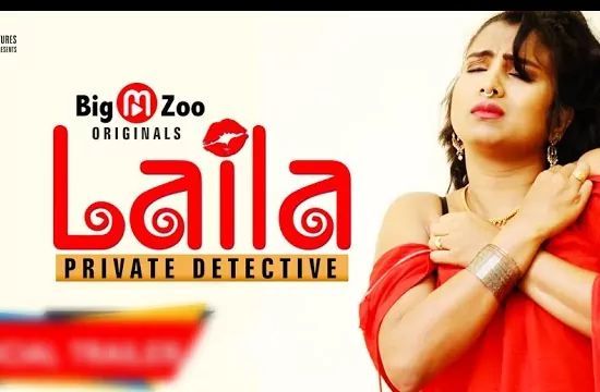 Laila Private Detective Hindi Hot Web Series BigMovieZoo